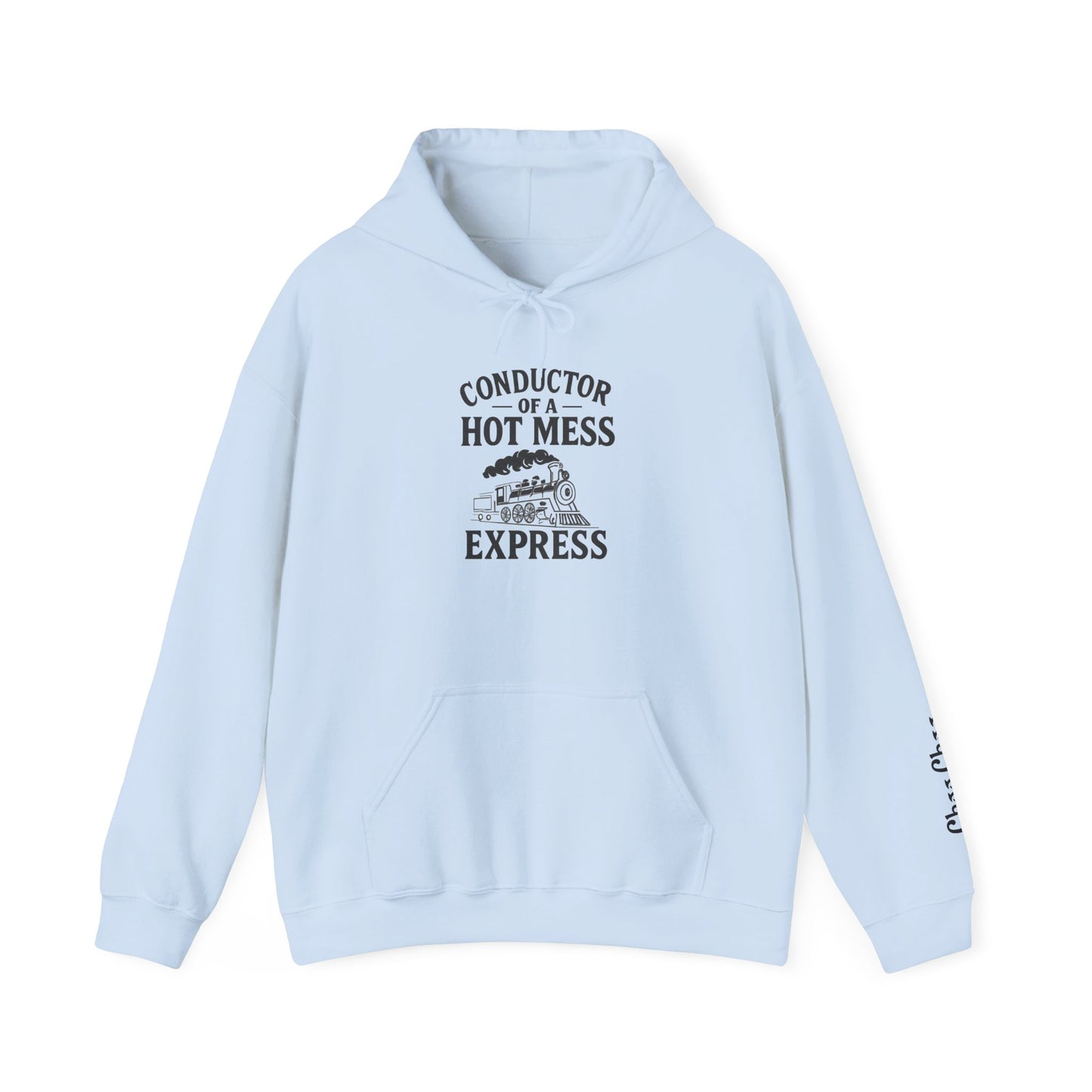 Conductor of a Hot Mess Express Hoodie, Funny Hoodie, Unisex Sweatshirt, Cozy Gift, Trendy Streetwear