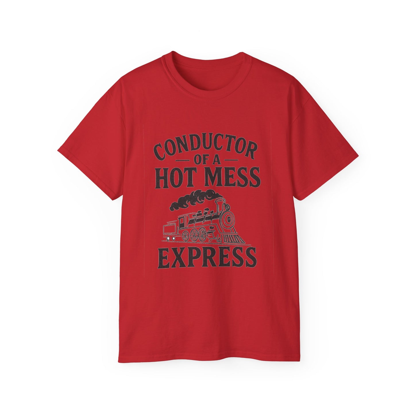 Conductor of a Hot Mess Express Tee, Fun Graphic T-Shirt, Gift for Train Lovers, Humorous Apparel, Unisex Cotton Tee