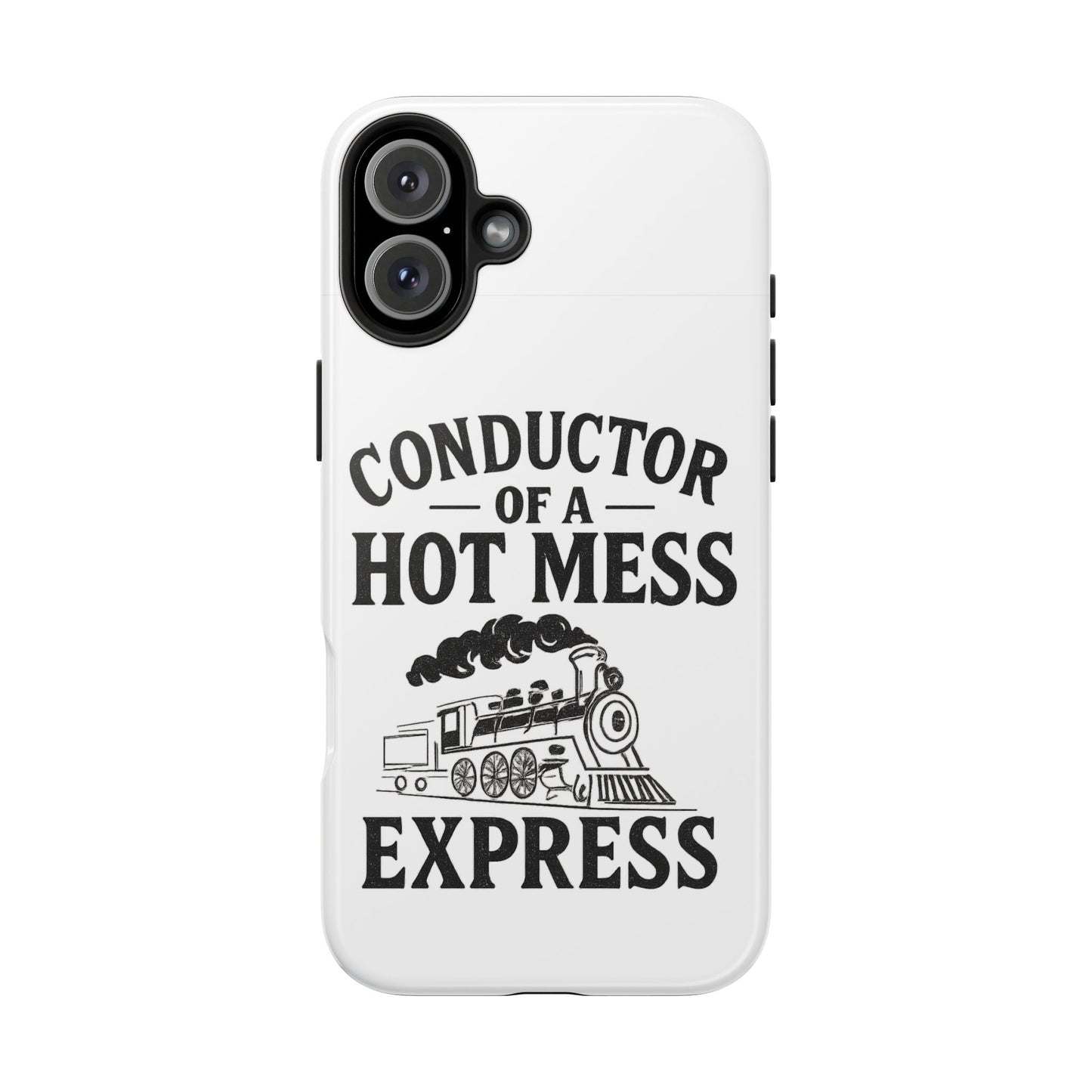 Train-Themed Tough Phone Case: Conductor of a Hot Mess Express, Unique Gift for Train Lovers, Funny Phone Cover, Travel Accessory, [...]