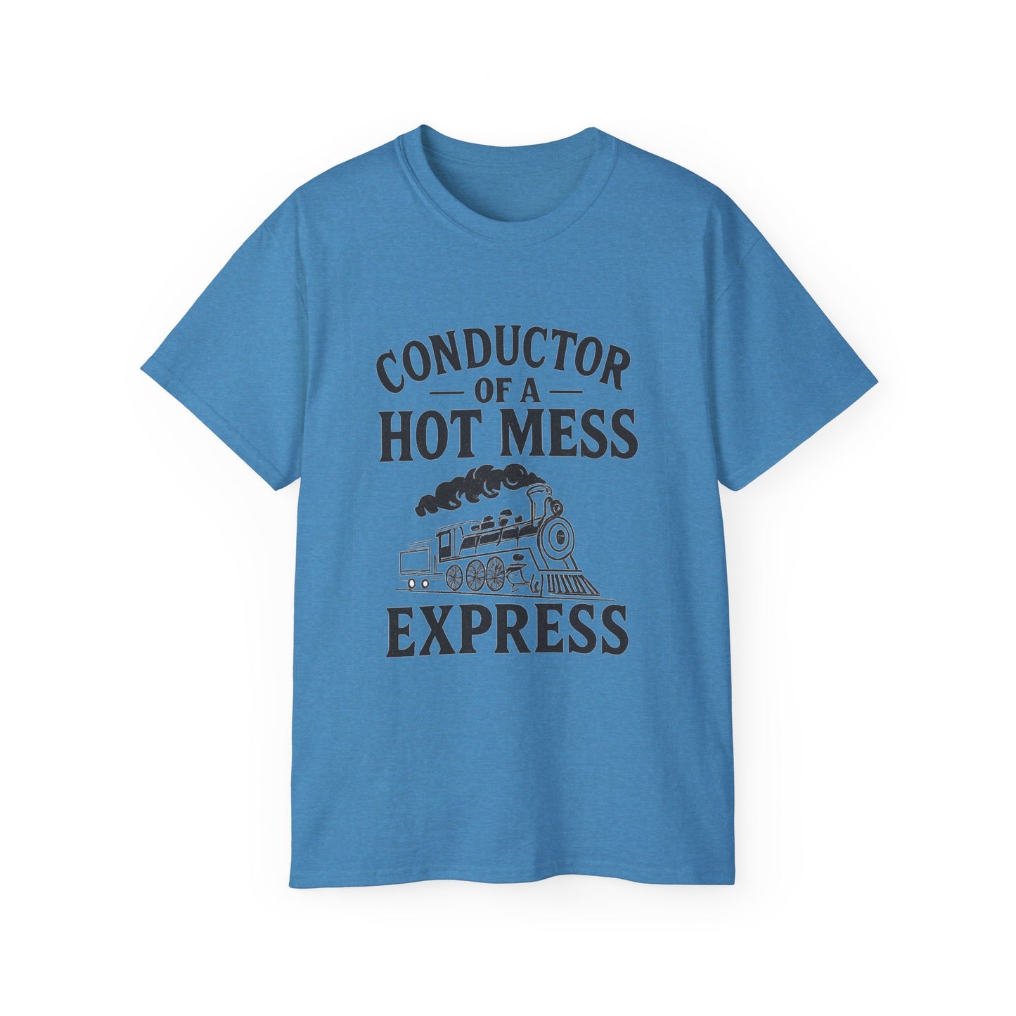 Conductor of a Hot Mess Express Tee, Fun Graphic T-Shirt, Gift for Train Lovers, Humorous Apparel, Unisex Cotton Tee