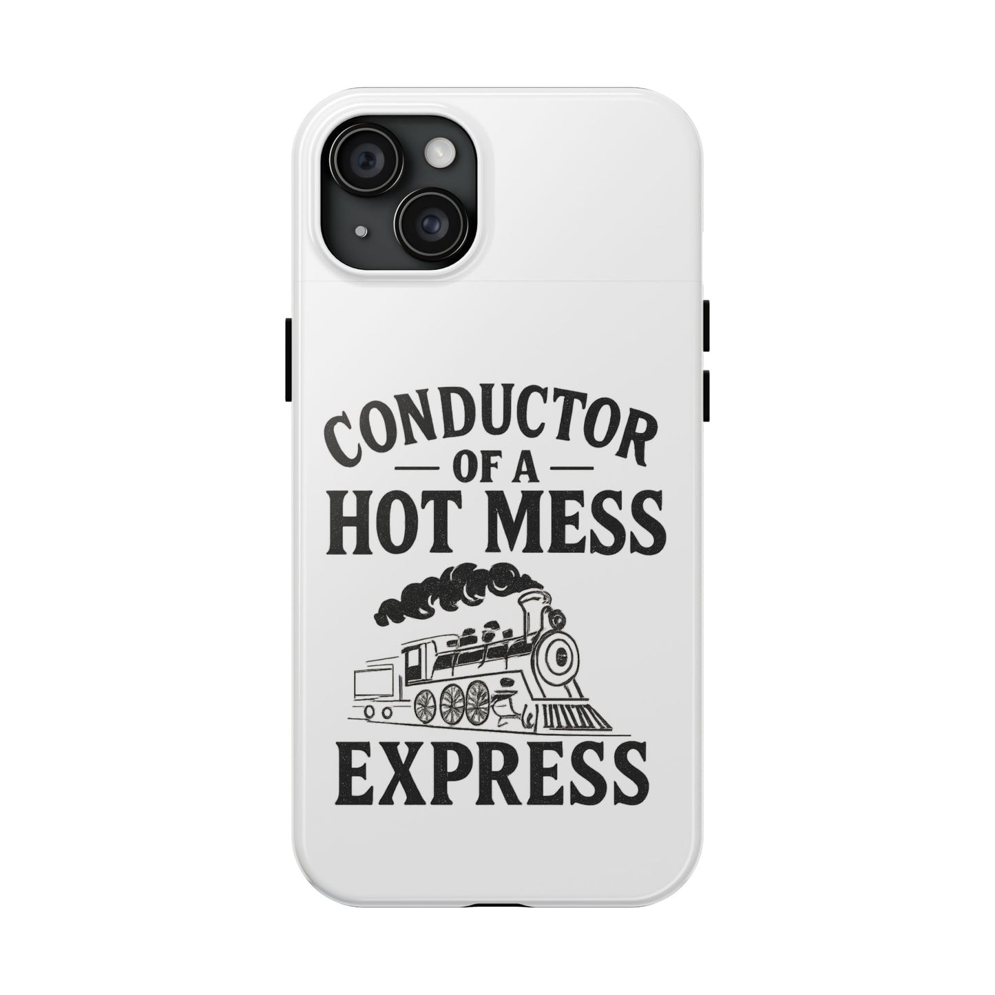 Train-Themed Tough Phone Case: Conductor of a Hot Mess Express, Unique Gift for Train Lovers, Funny Phone Cover, Travel Accessory, [...]