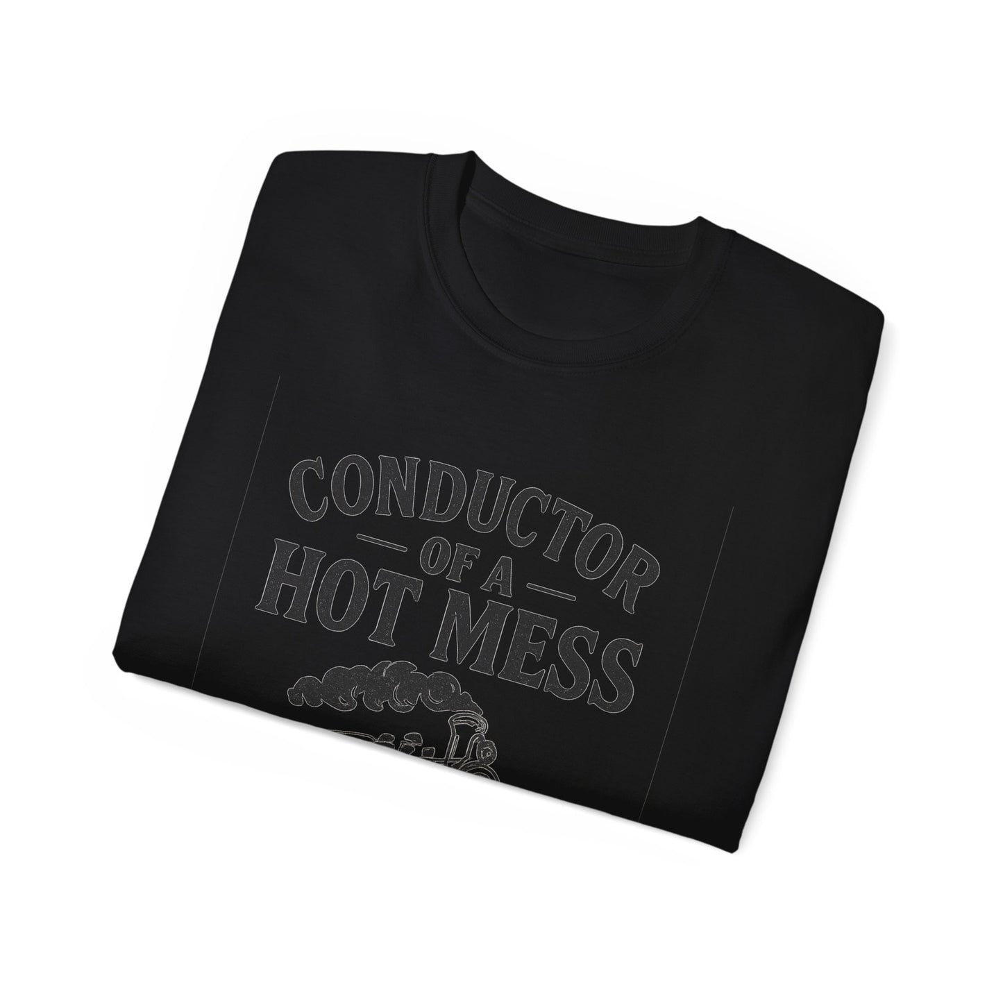 Conductor of a Hot Mess Express Tee, Fun Graphic T-Shirt, Gift for Train Lovers, Humorous Apparel, Unisex Cotton Tee