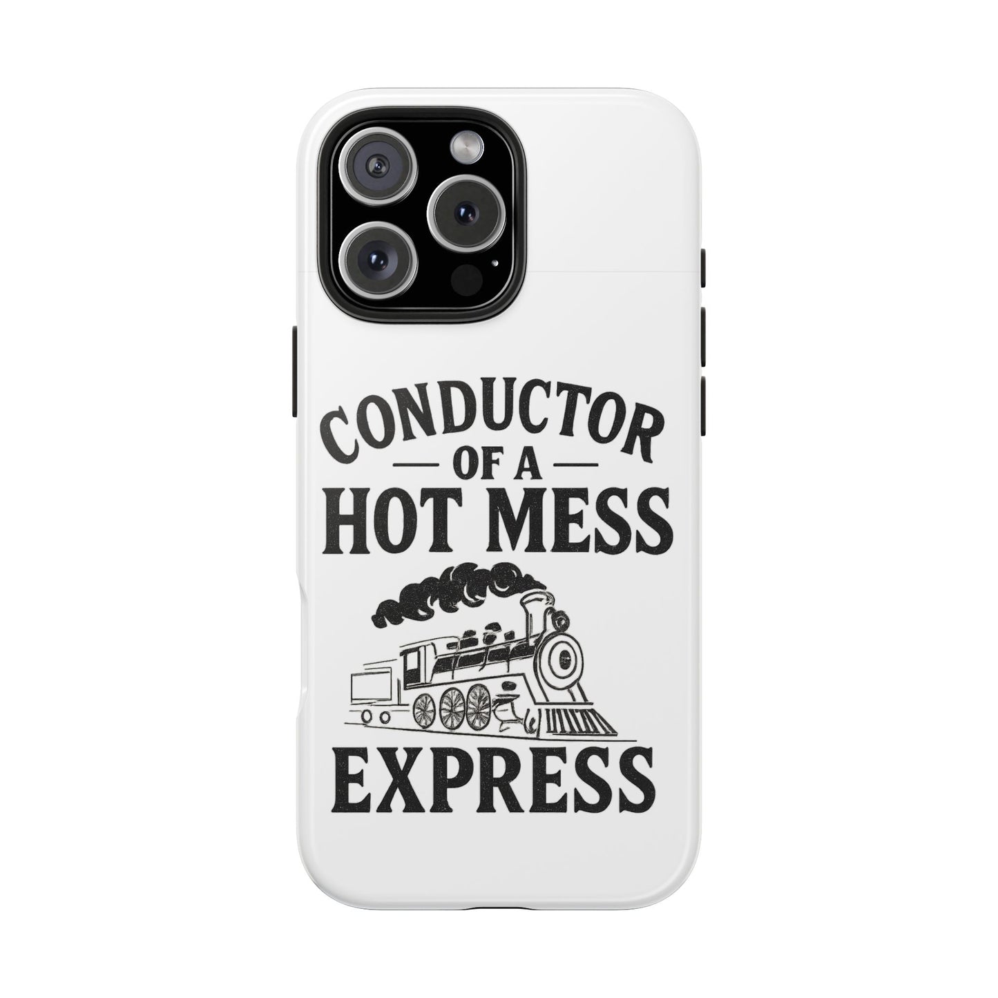 Train-Themed Tough Phone Case: Conductor of a Hot Mess Express, Unique Gift for Train Lovers, Funny Phone Cover, Travel Accessory, [...]