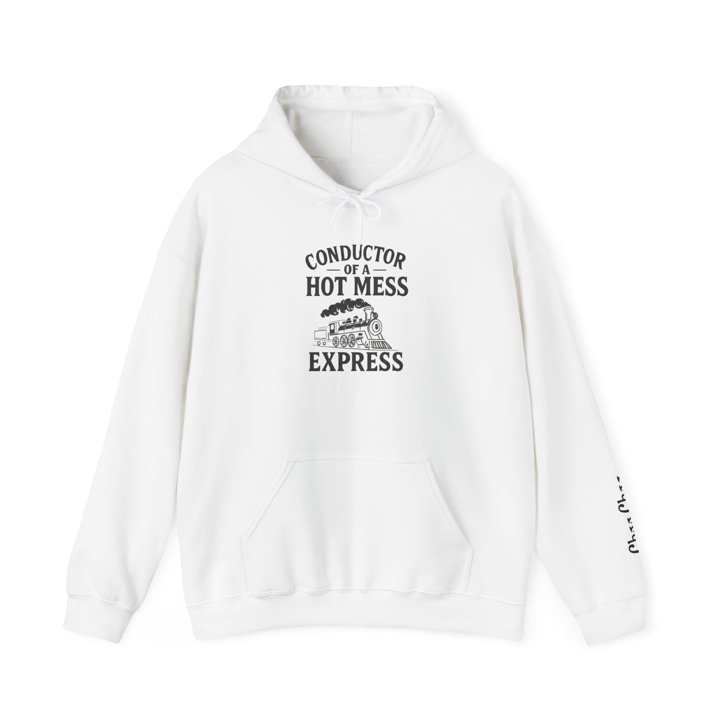 Conductor of a Hot Mess Express Hoodie, Funny Hoodie, Unisex Sweatshirt, Cozy Gift, Trendy Streetwear