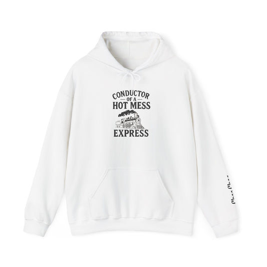 Conductor of a Hot Mess Express Hoodie, Funny Hoodie, Unisex Sweatshirt, Cozy Gift, Trendy Streetwear