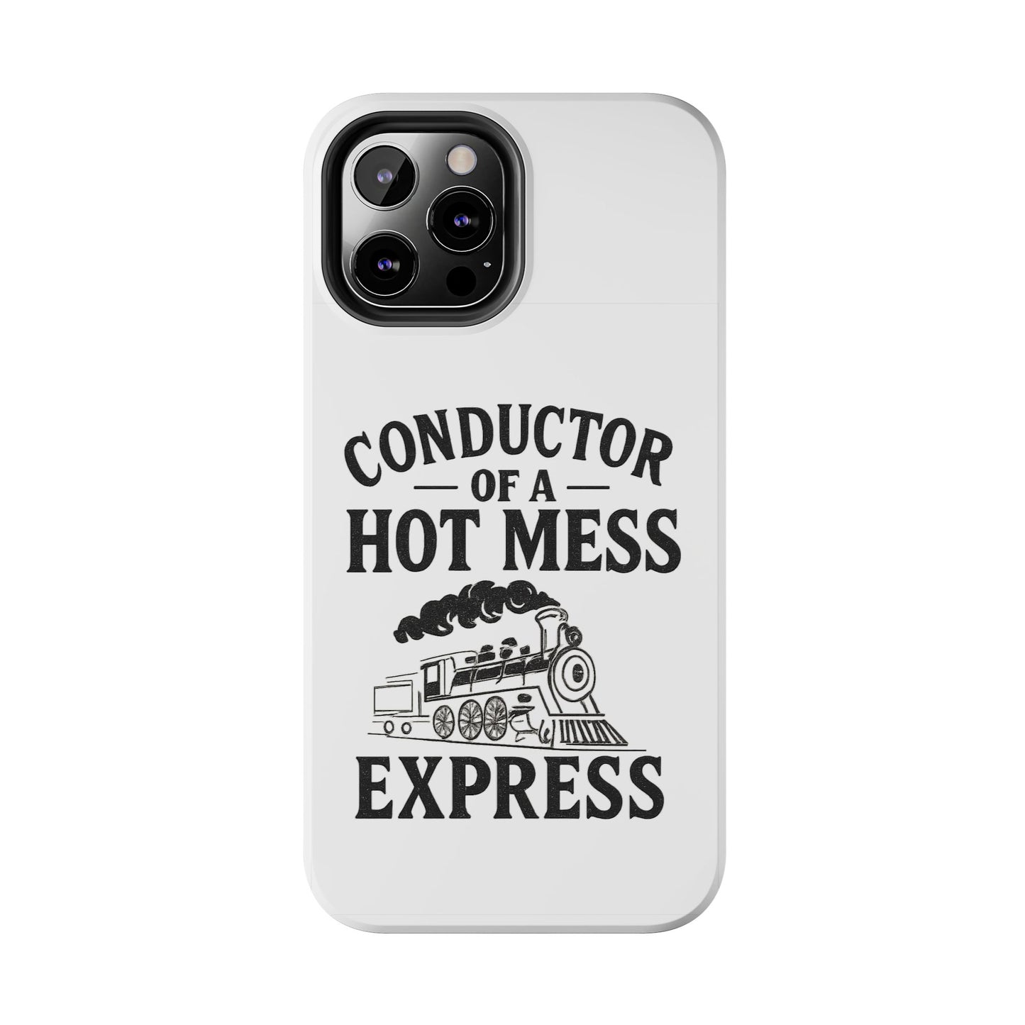 Train-Themed Tough Phone Case: Conductor of a Hot Mess Express, Unique Gift for Train Lovers, Funny Phone Cover, Travel Accessory, [...]