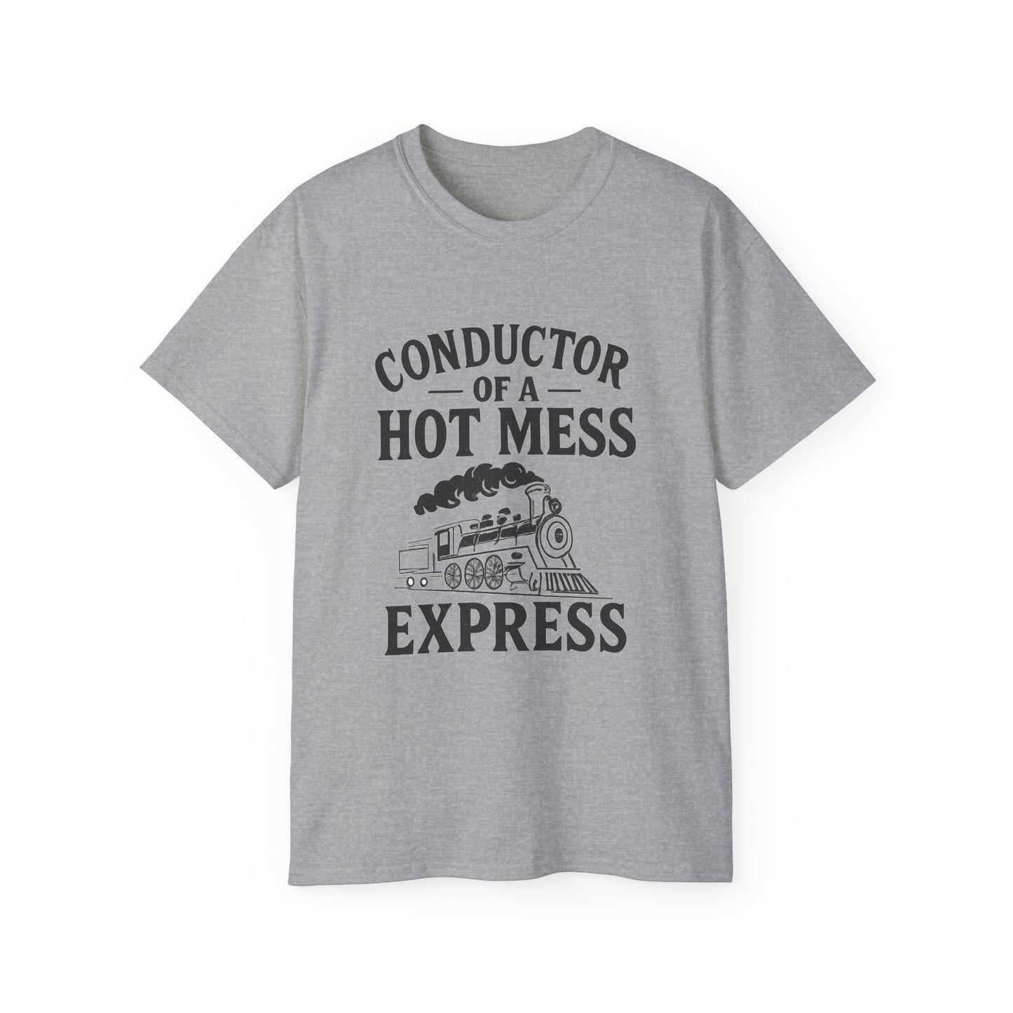 Conductor of a Hot Mess Express Tee, Fun Graphic T-Shirt, Gift for Train Lovers, Humorous Apparel, Unisex Cotton Tee