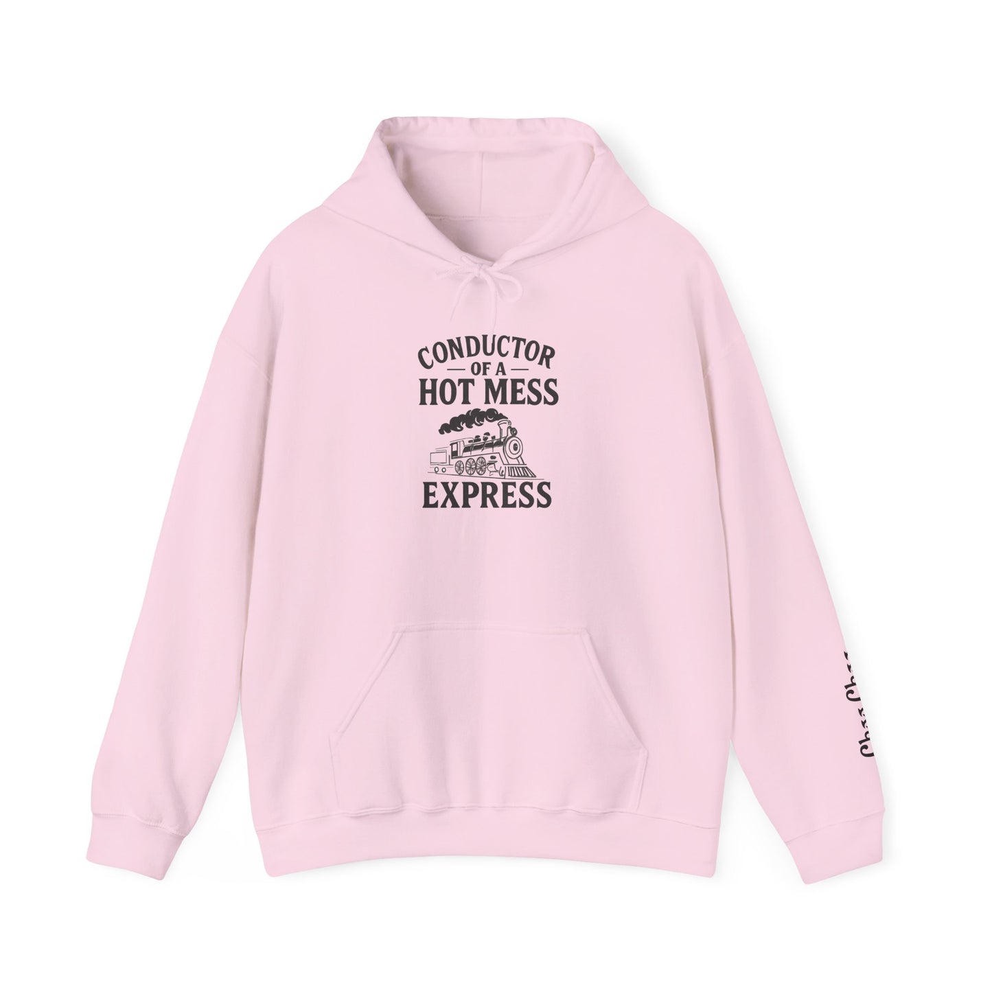 Conductor of a Hot Mess Express Hoodie, Funny Hoodie, Unisex Sweatshirt, Cozy Gift, Trendy Streetwear