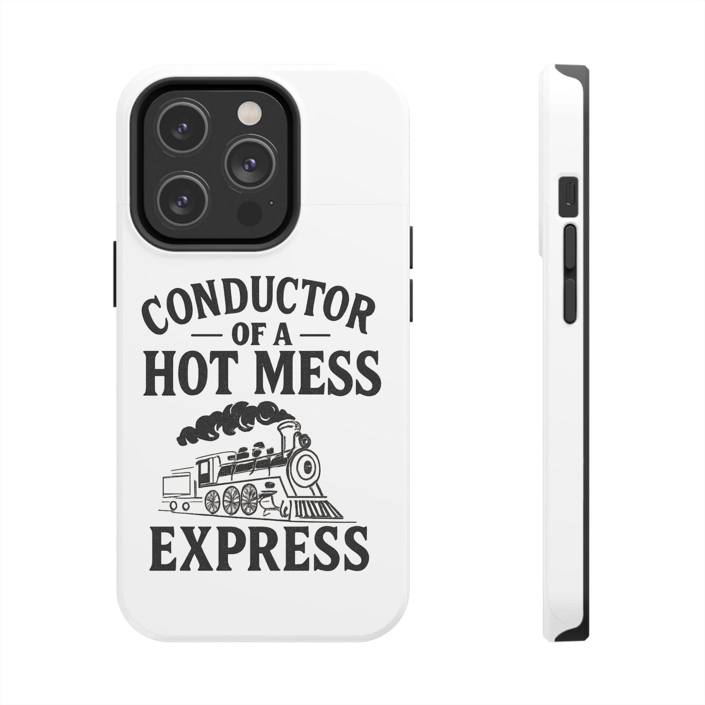 Train-Themed Tough Phone Case: Conductor of a Hot Mess Express, Unique Gift for Train Lovers, Funny Phone Cover, Travel Accessory, [...]