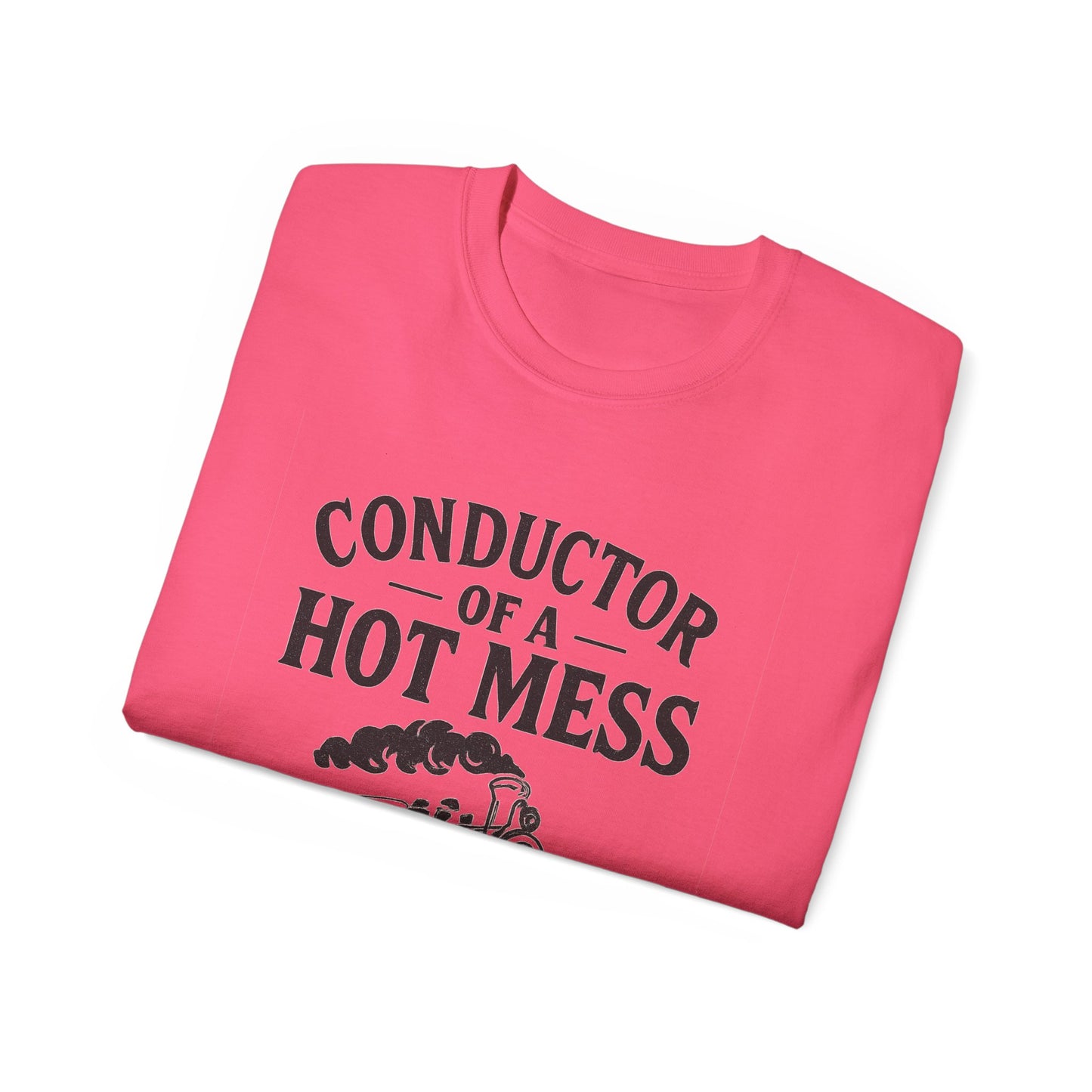 Conductor of a Hot Mess Express Tee, Fun Graphic T-Shirt, Gift for Train Lovers, Humorous Apparel, Unisex Cotton Tee