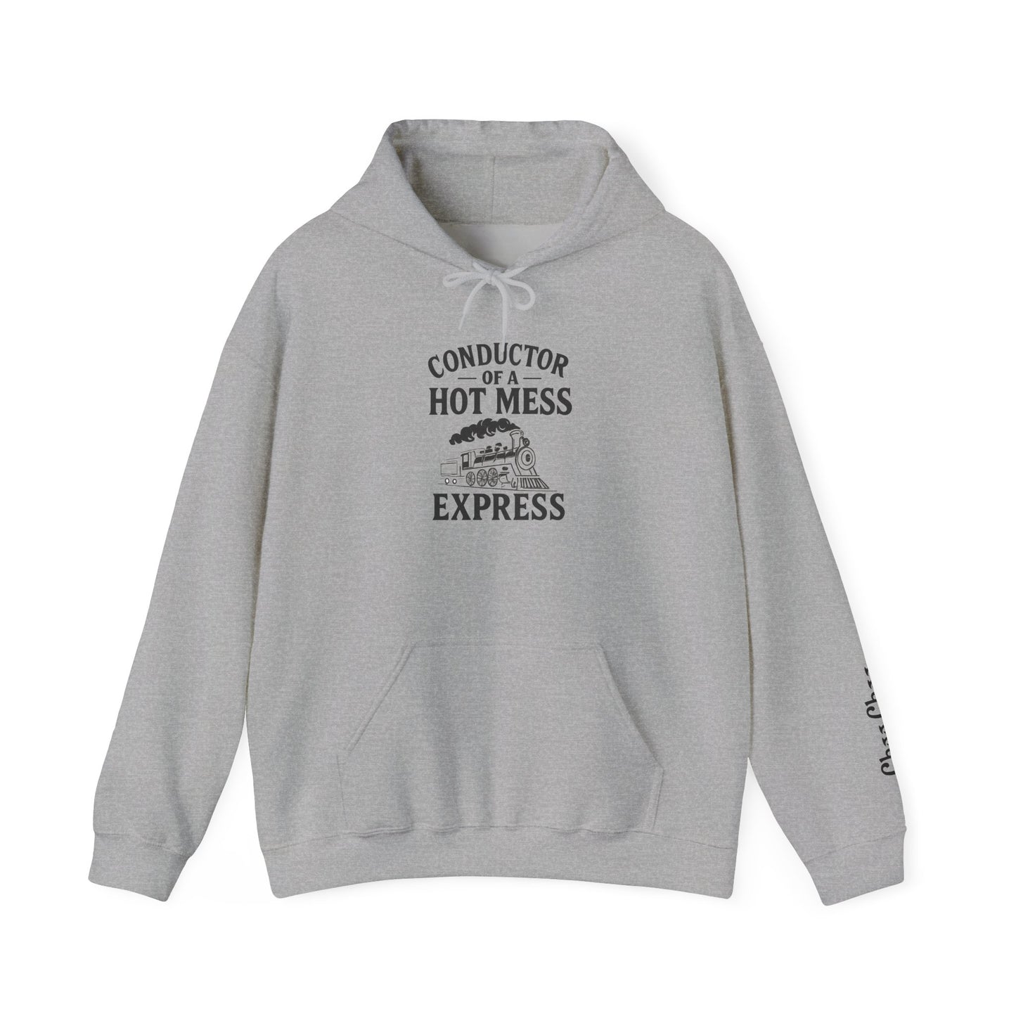 Conductor of a Hot Mess Express Hoodie, Funny Hoodie, Unisex Sweatshirt, Cozy Gift, Trendy Streetwear