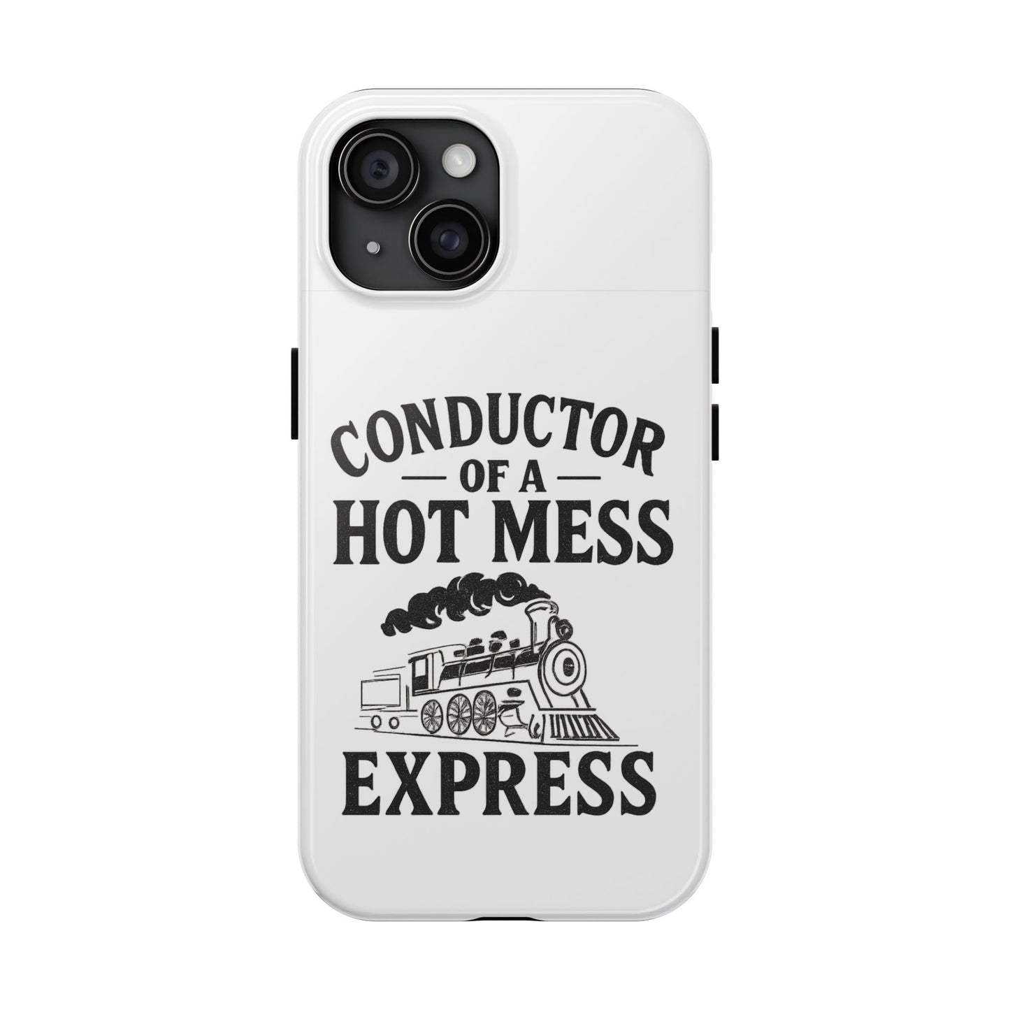 Train-Themed Tough Phone Case: Conductor of a Hot Mess Express, Unique Gift for Train Lovers, Funny Phone Cover, Travel Accessory, [...]