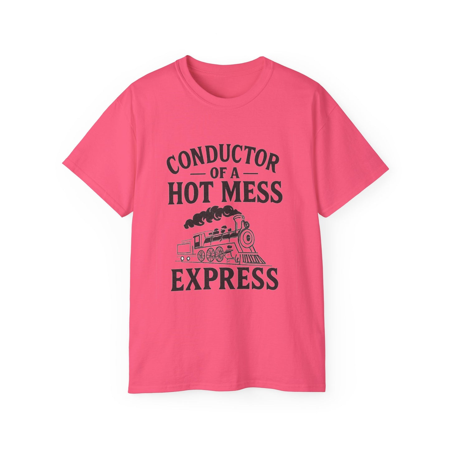 Conductor of a Hot Mess Express Tee, Fun Graphic T-Shirt, Gift for Train Lovers, Humorous Apparel, Unisex Cotton Tee