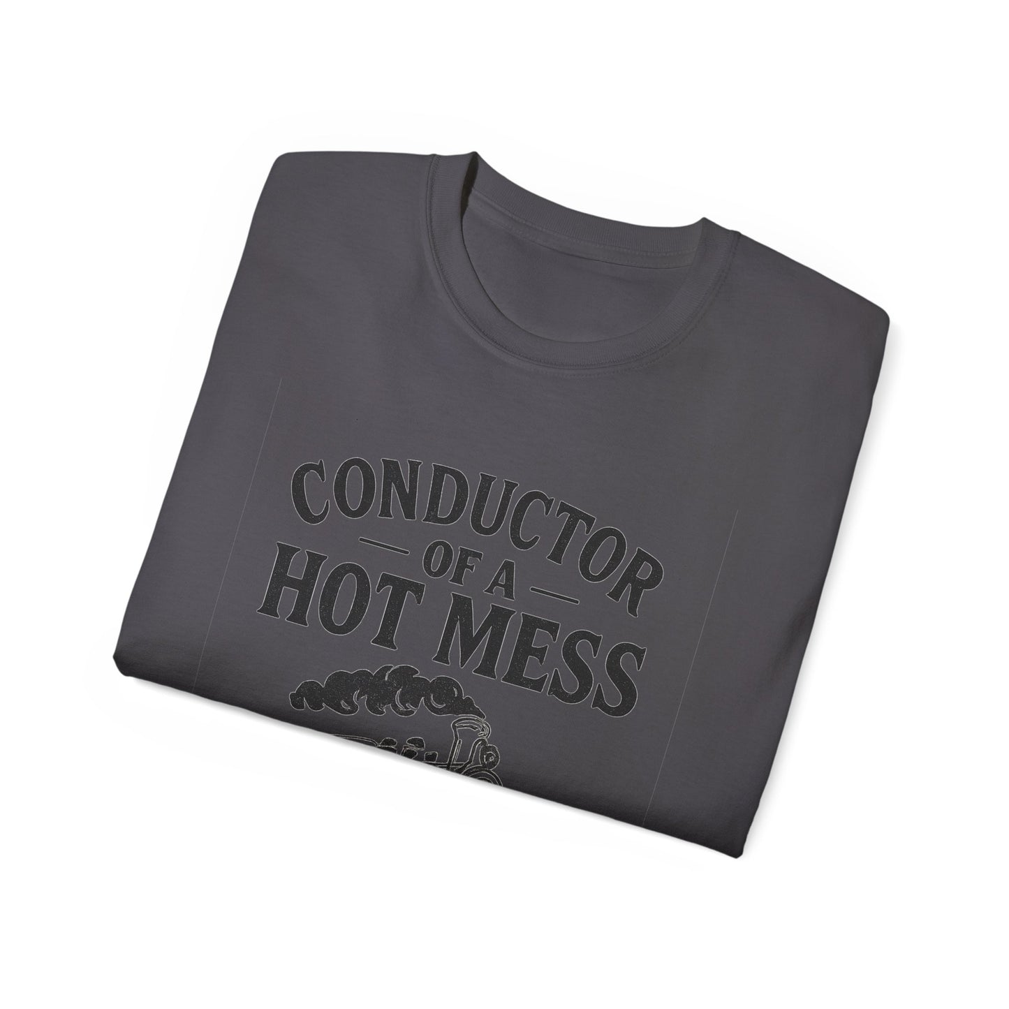 Conductor of a Hot Mess Express Tee, Fun Graphic T-Shirt, Gift for Train Lovers, Humorous Apparel, Unisex Cotton Tee