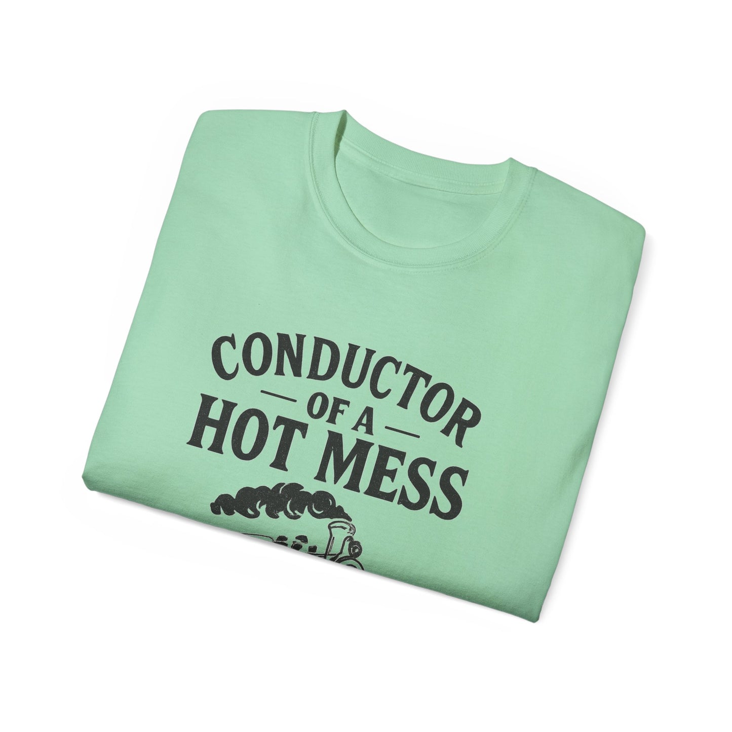Conductor of a Hot Mess Express Tee, Fun Graphic T-Shirt, Gift for Train Lovers, Humorous Apparel, Unisex Cotton Tee