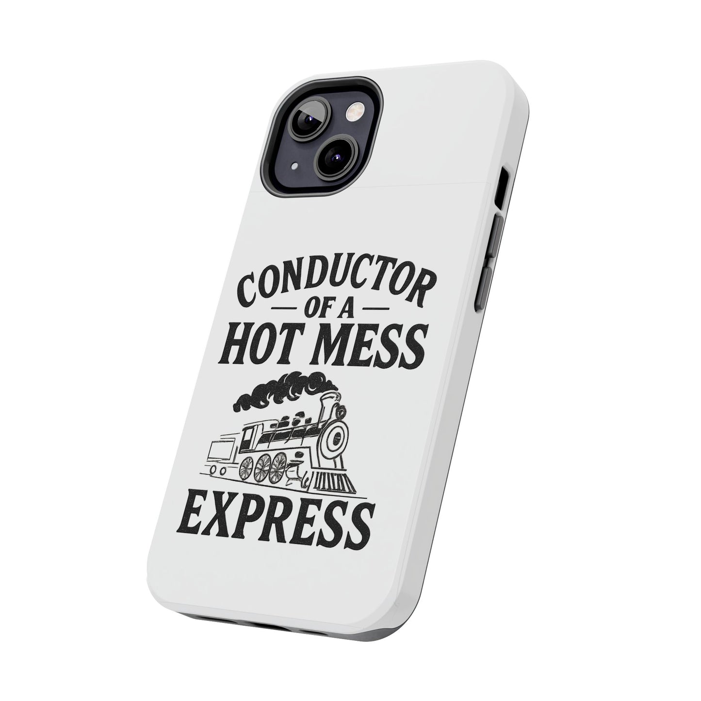 Train-Themed Tough Phone Case: Conductor of a Hot Mess Express, Unique Gift for Train Lovers, Funny Phone Cover, Travel Accessory, [...]