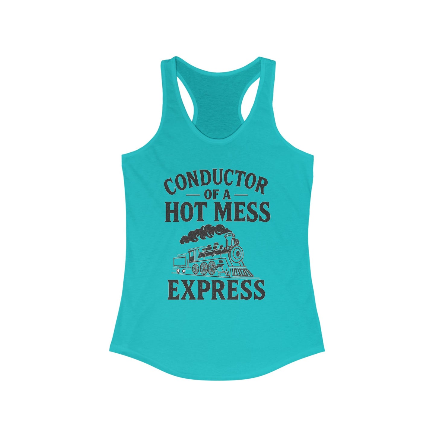 Conductor of a Hot Mess Express Tank, Fun Women's Racerback, Humorous Workout Top, Summer Beachwear, Gift for Moms, Unique Funny Tank