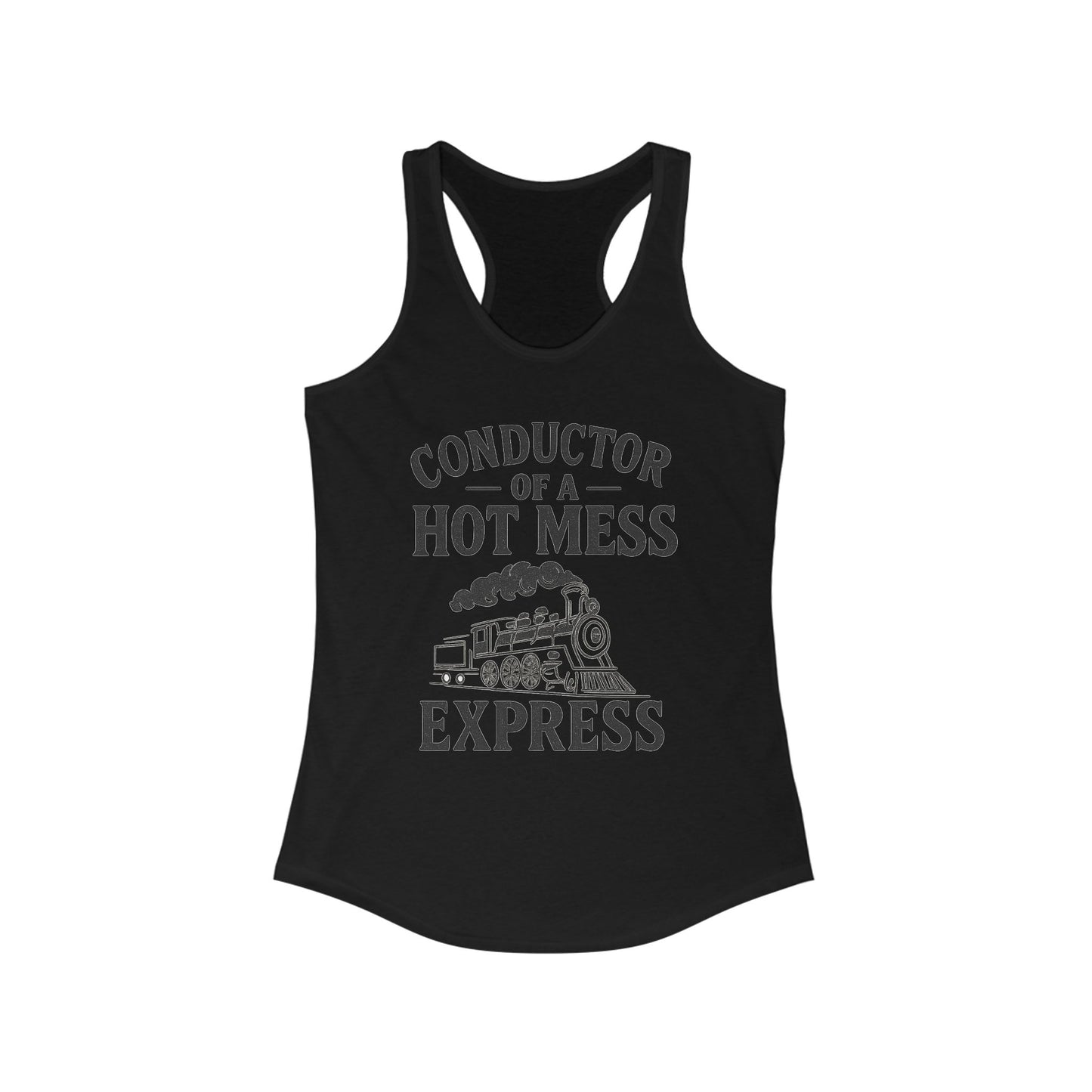 Conductor of a Hot Mess Express Tank, Fun Women's Racerback, Humorous Workout Top, Summer Beachwear, Gift for Moms, Unique Funny Tank