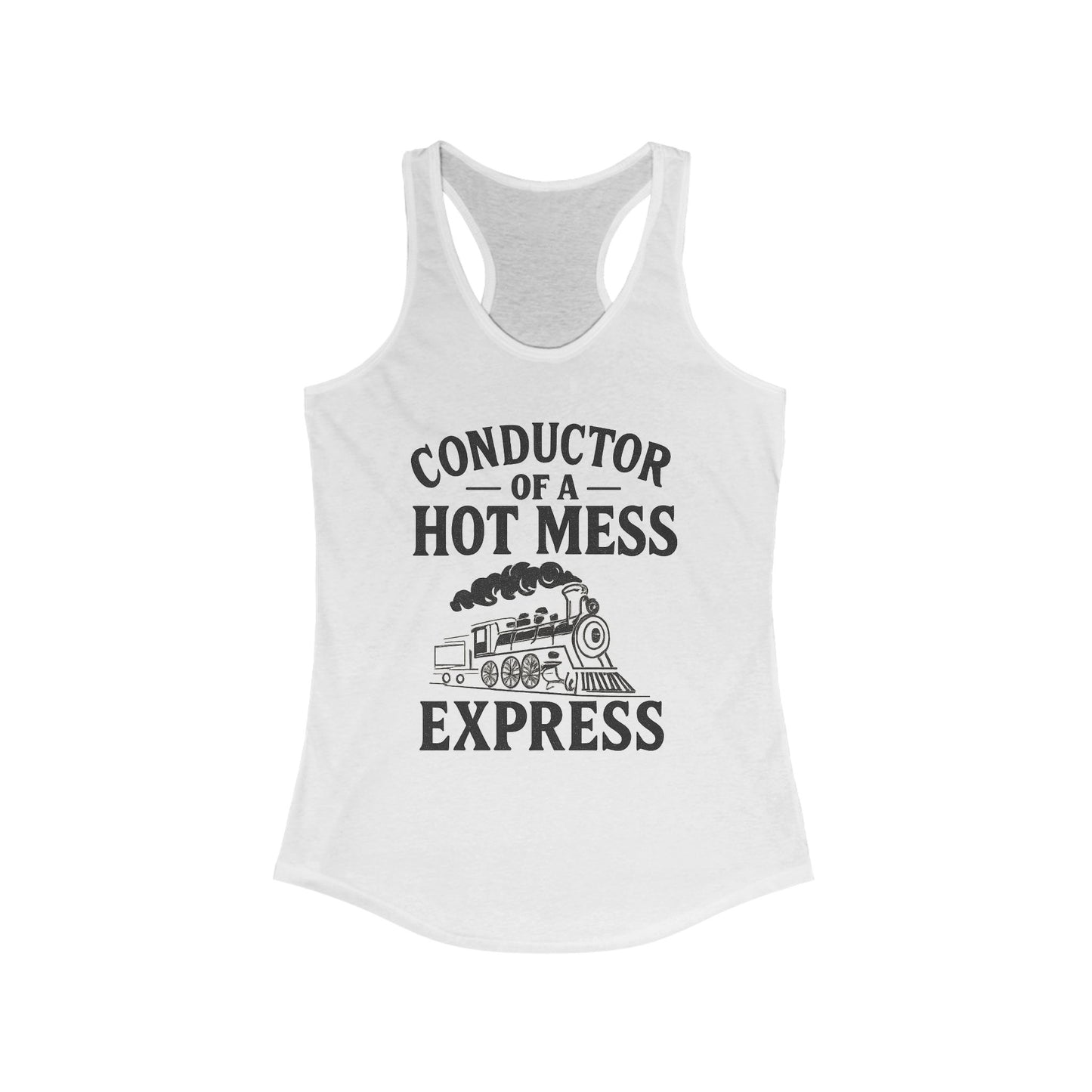 Conductor of a Hot Mess Express Tank, Fun Women's Racerback, Humorous Workout Top, Summer Beachwear, Gift for Moms, Unique Funny Tank