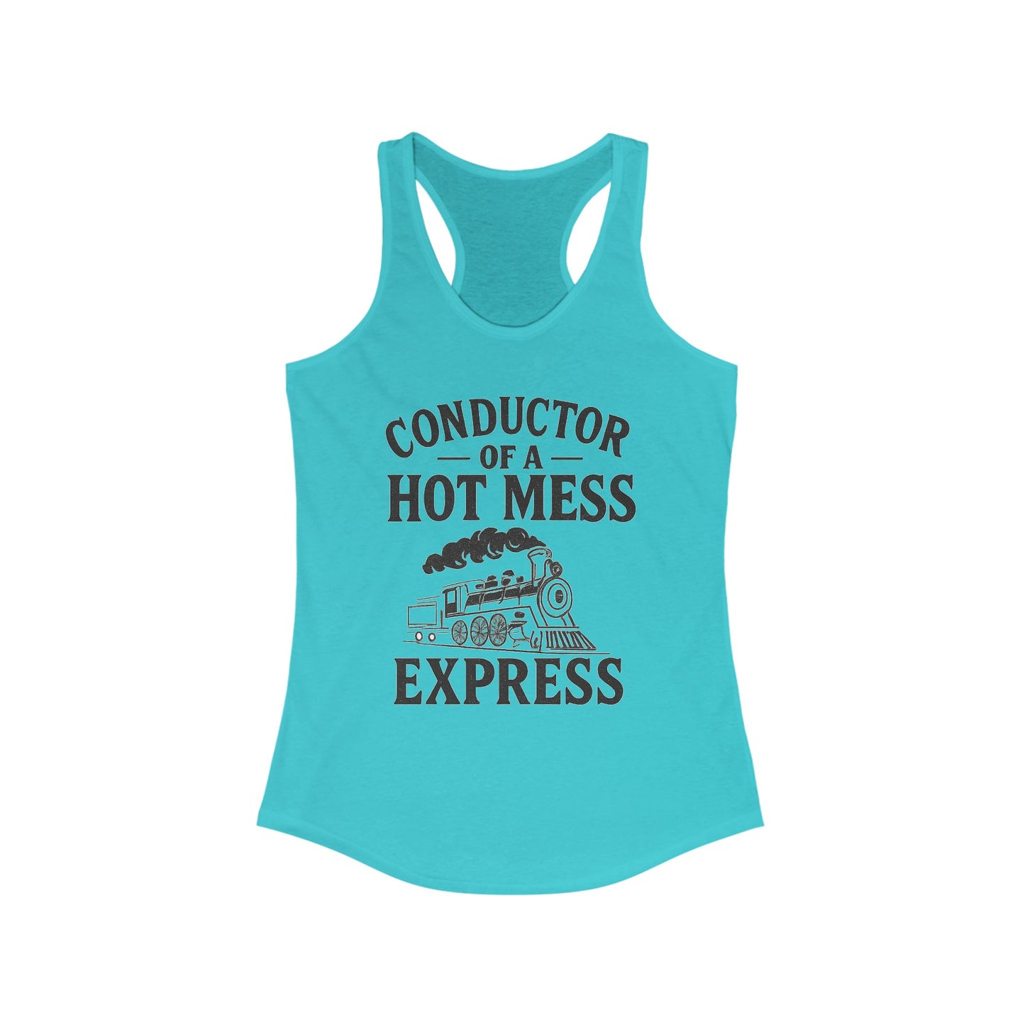 Conductor of a Hot Mess Express Tank, Fun Women's Racerback, Humorous Workout Top, Summer Beachwear, Gift for Moms, Unique Funny Tank