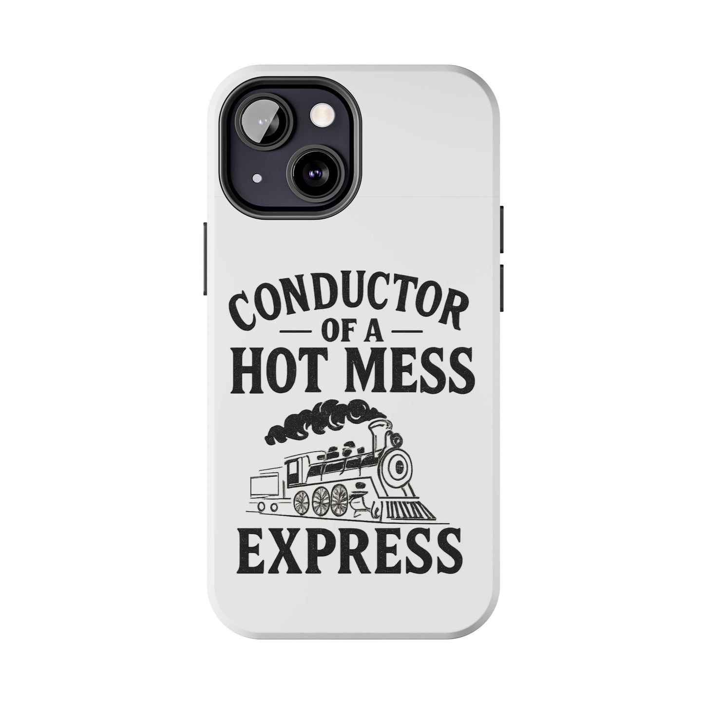 Train-Themed Tough Phone Case: Conductor of a Hot Mess Express, Unique Gift for Train Lovers, Funny Phone Cover, Travel Accessory, [...]