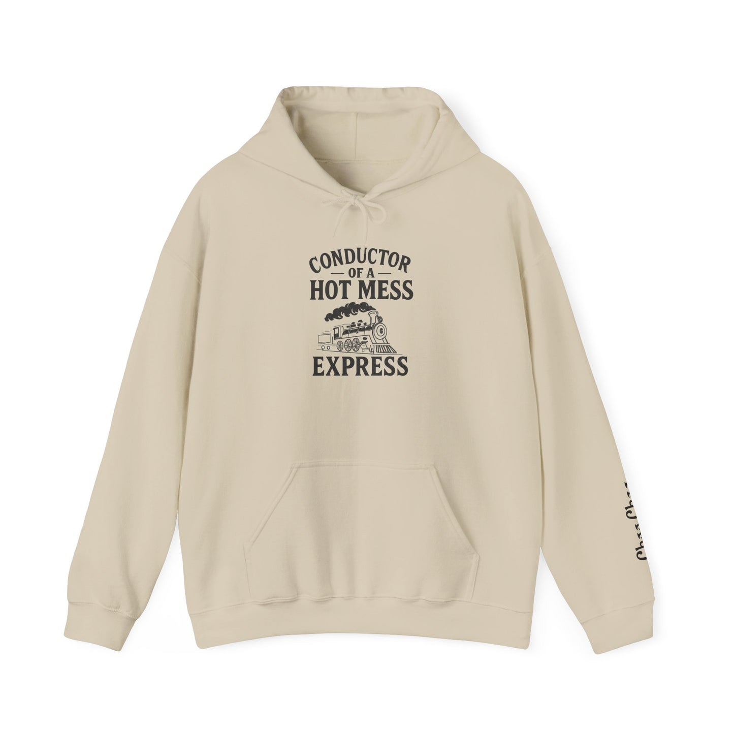 Conductor of a Hot Mess Express Hoodie, Funny Hoodie, Unisex Sweatshirt, Cozy Gift, Trendy Streetwear