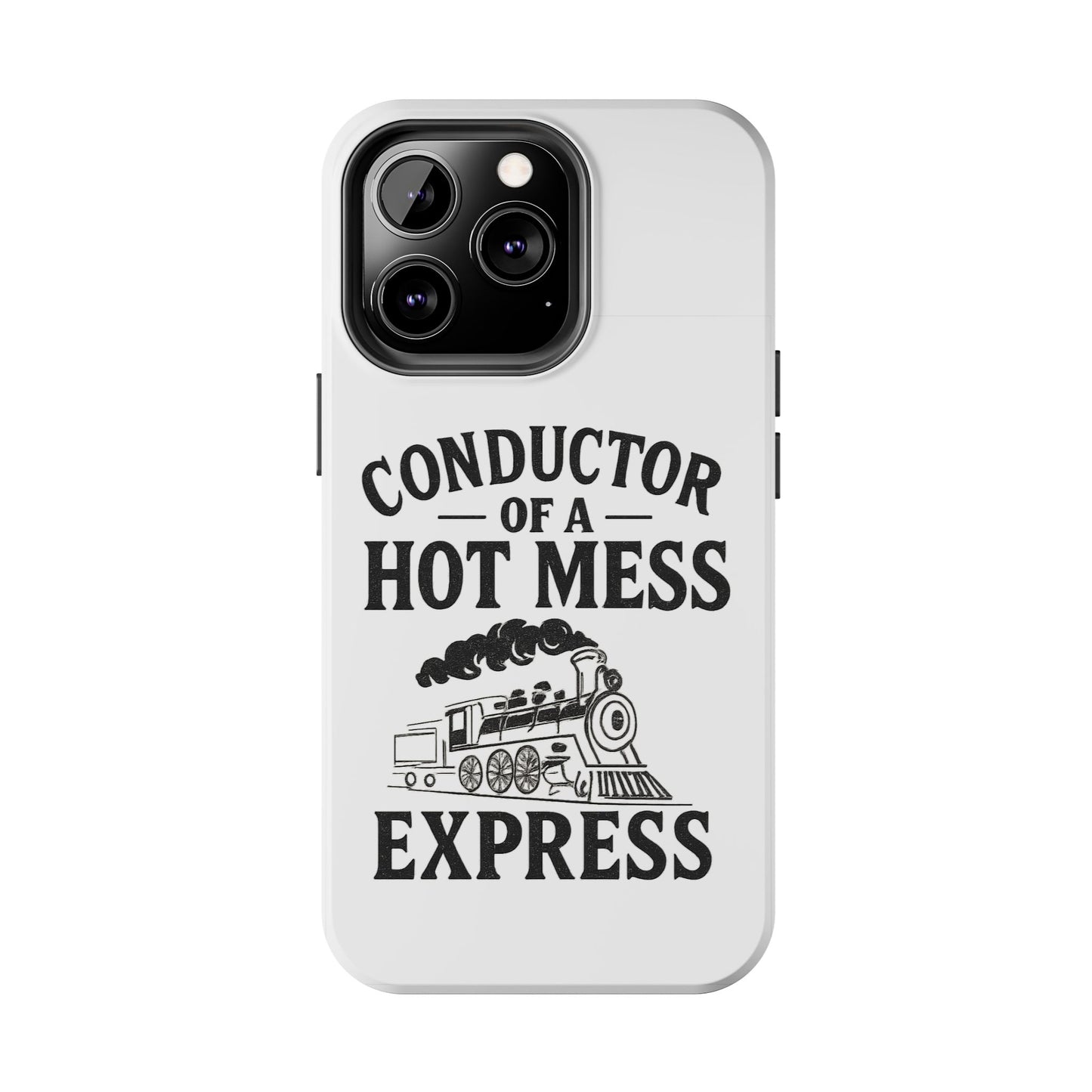 Train-Themed Tough Phone Case: Conductor of a Hot Mess Express, Unique Gift for Train Lovers, Funny Phone Cover, Travel Accessory, [...]