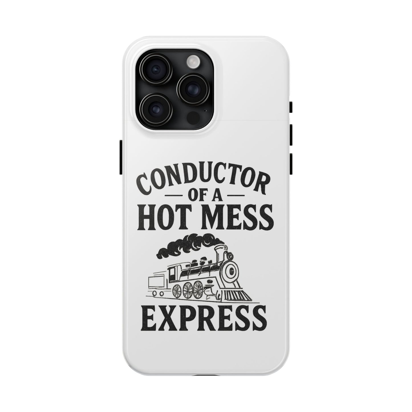 Train-Themed Tough Phone Case: Conductor of a Hot Mess Express, Unique Gift for Train Lovers, Funny Phone Cover, Travel Accessory, [...]