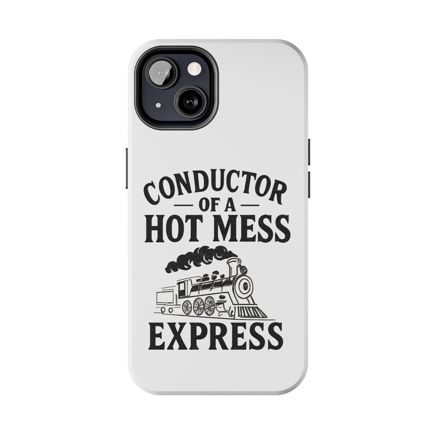 Train-Themed Tough Phone Case: Conductor of a Hot Mess Express, Unique Gift for Train Lovers, Funny Phone Cover, Travel Accessory, [...]