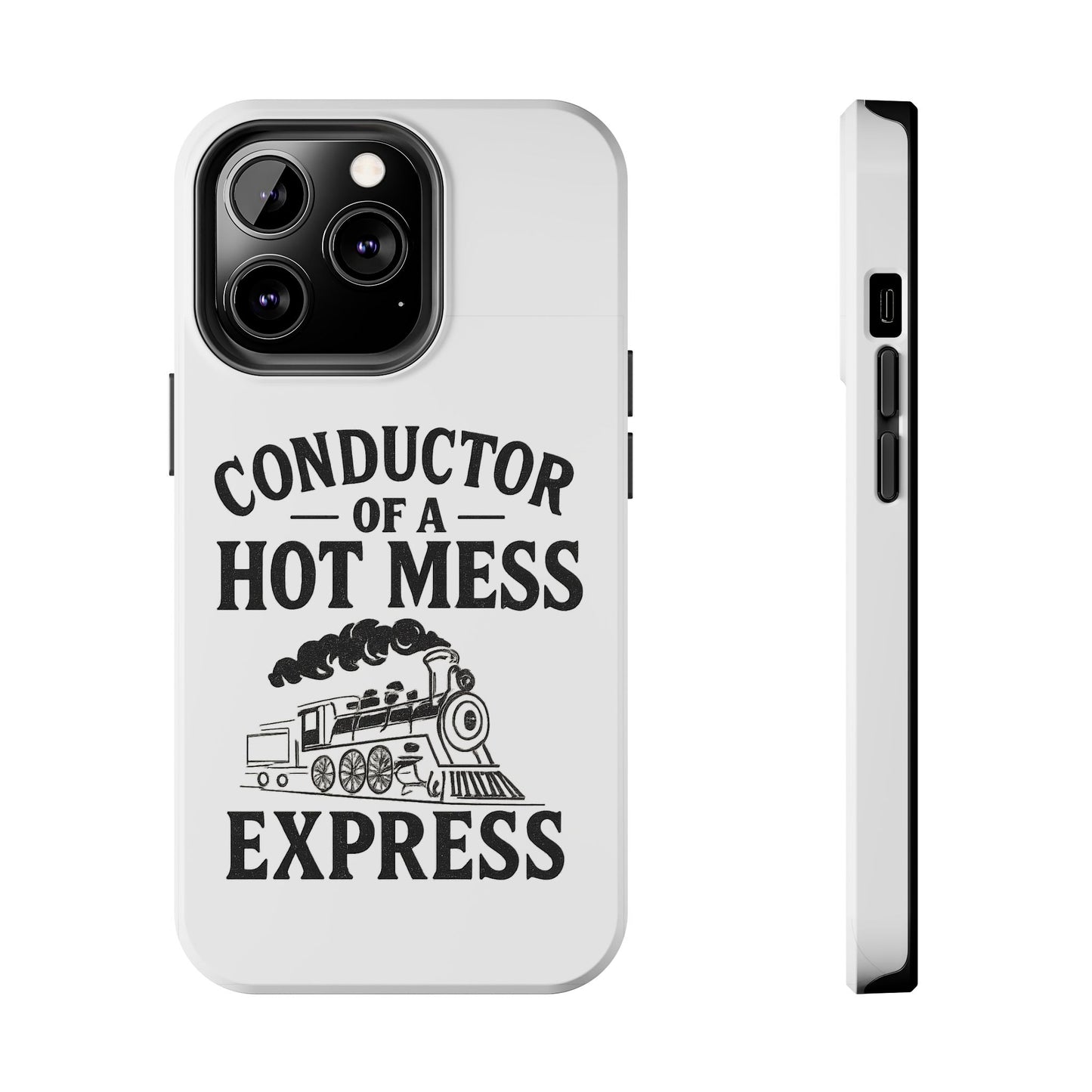 Train-Themed Tough Phone Case: Conductor of a Hot Mess Express, Unique Gift for Train Lovers, Funny Phone Cover, Travel Accessory, [...]