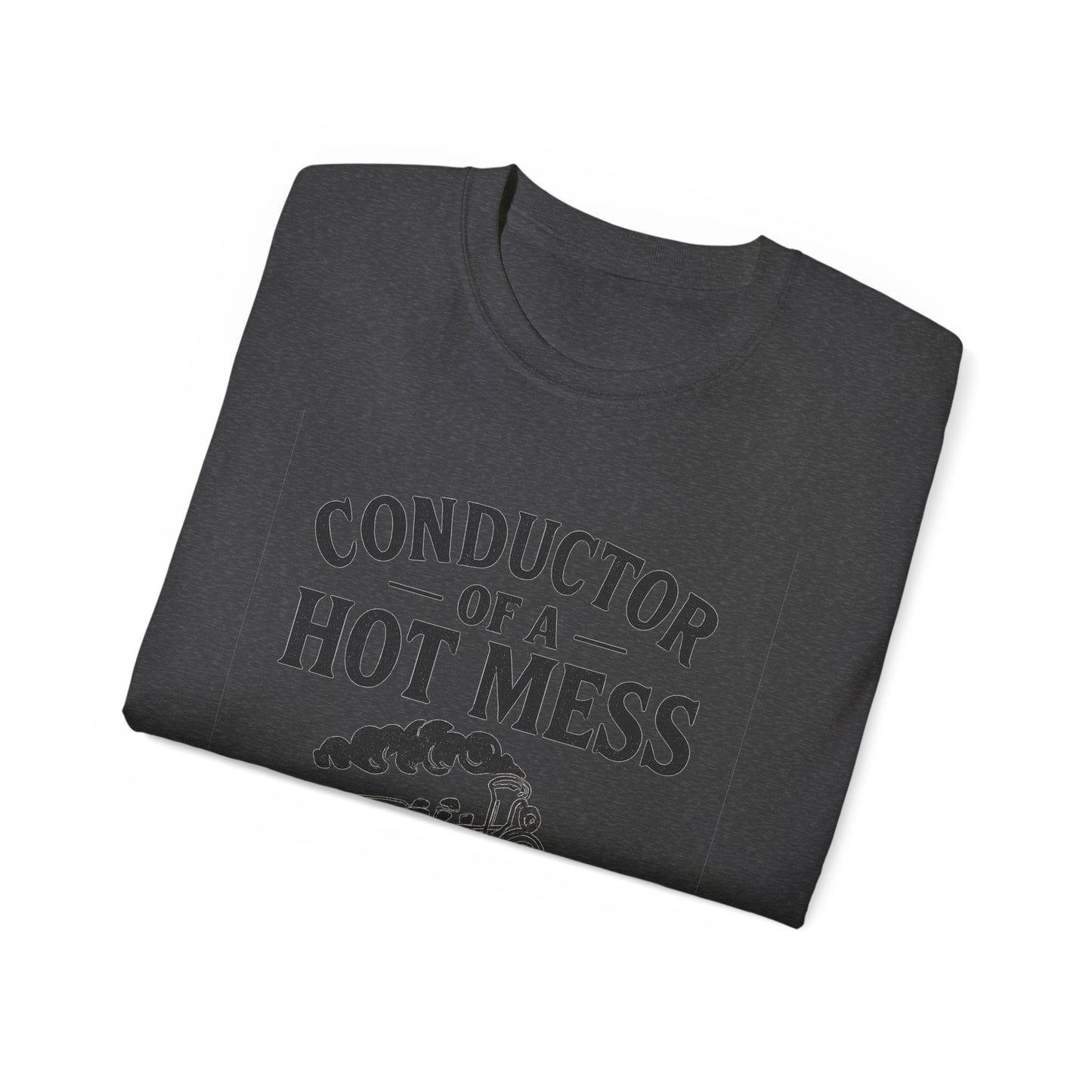 Conductor of a Hot Mess Express Tee, Fun Graphic T-Shirt, Gift for Train Lovers, Humorous Apparel, Unisex Cotton Tee
