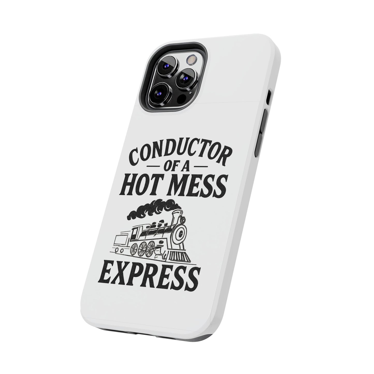 Train-Themed Tough Phone Case: Conductor of a Hot Mess Express, Unique Gift for Train Lovers, Funny Phone Cover, Travel Accessory, [...]