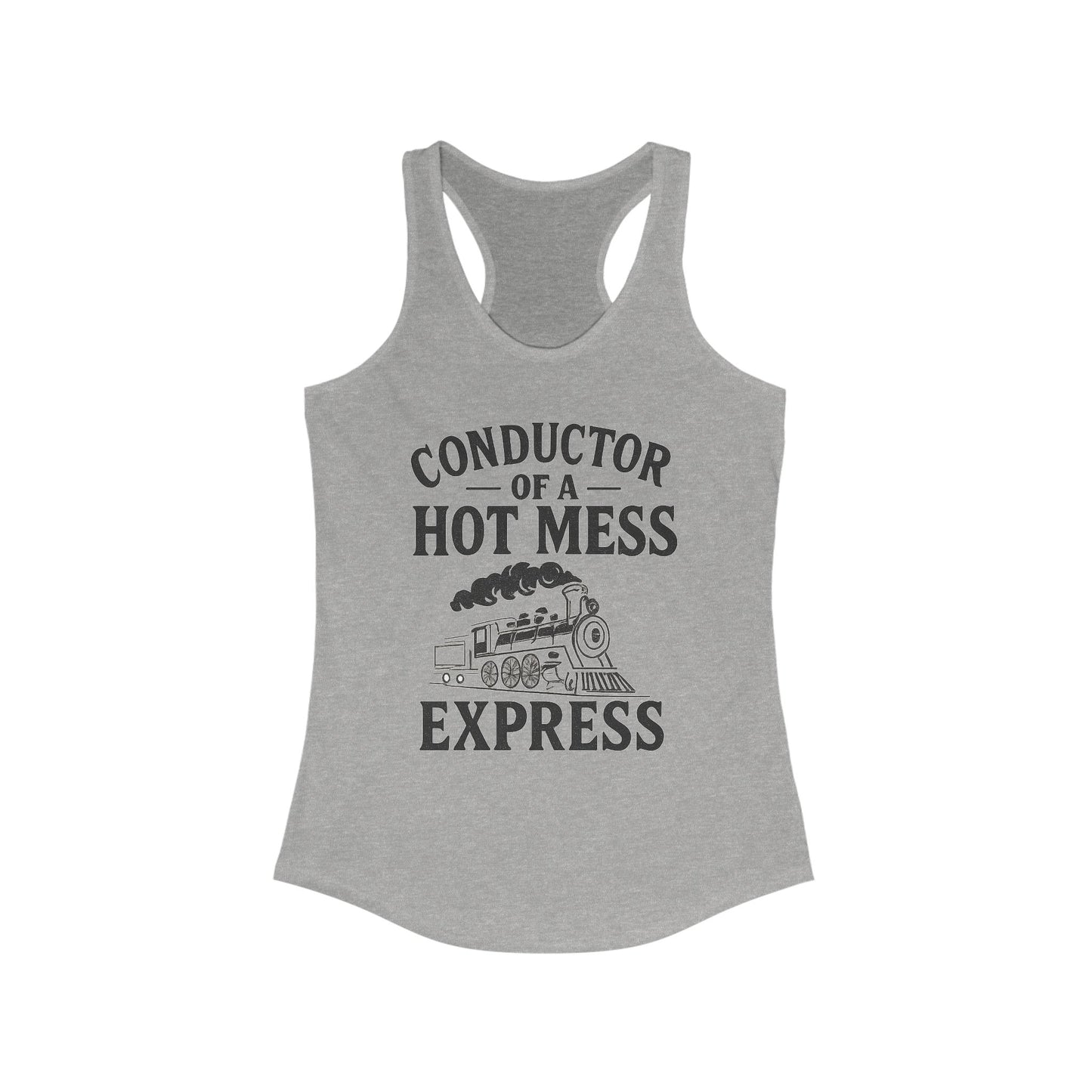 Conductor of a Hot Mess Express Tank, Fun Women's Racerback, Humorous Workout Top, Summer Beachwear, Gift for Moms, Unique Funny Tank
